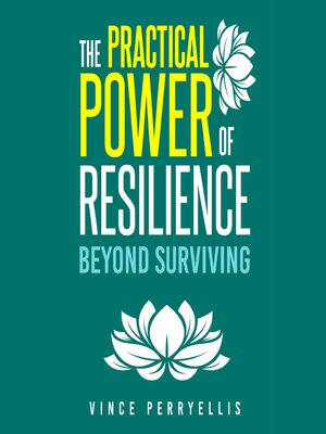 cover image of The Practical Power of Resilience